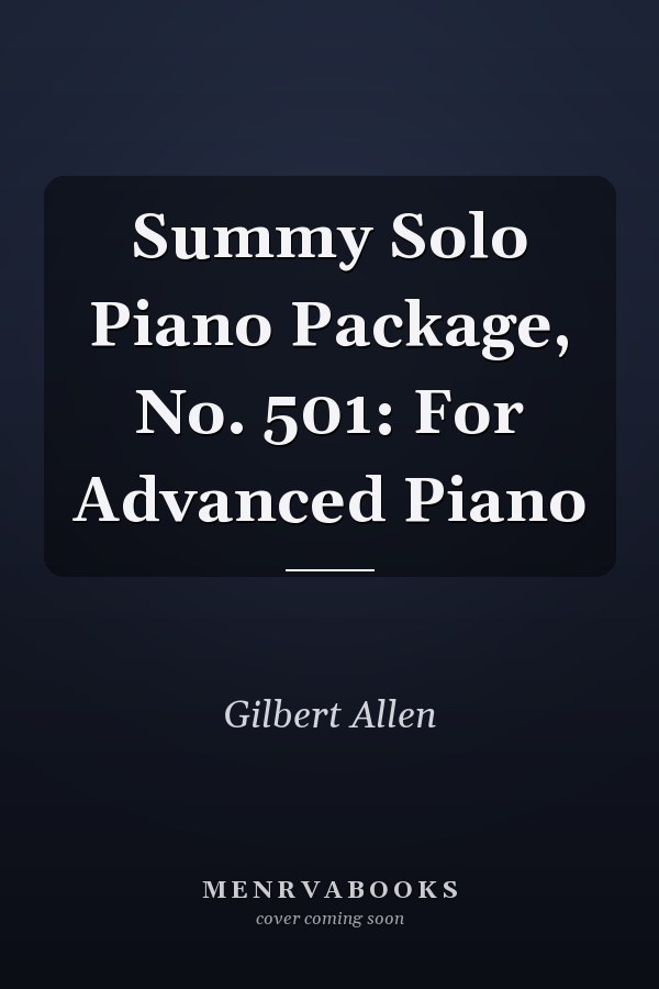 Summy Solo Piano Package, No. 501: For Advanced Piano