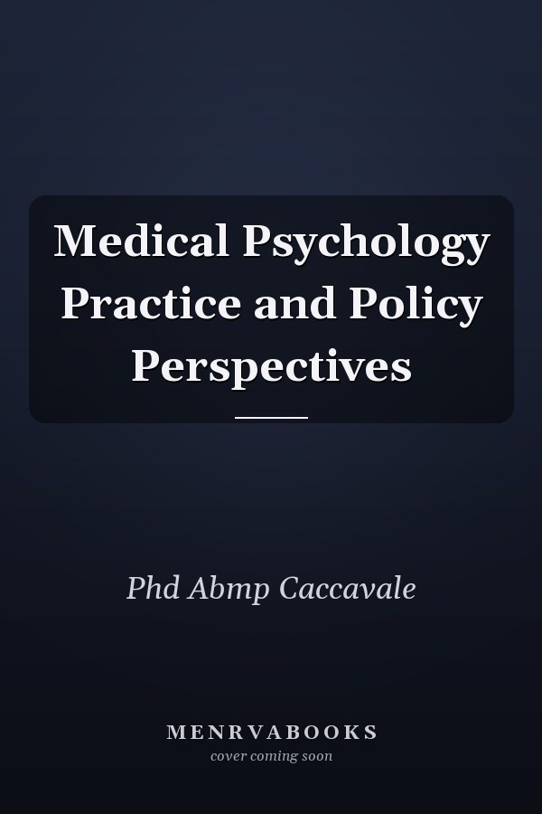 Medical Psychology Practice and Policy Perspectives