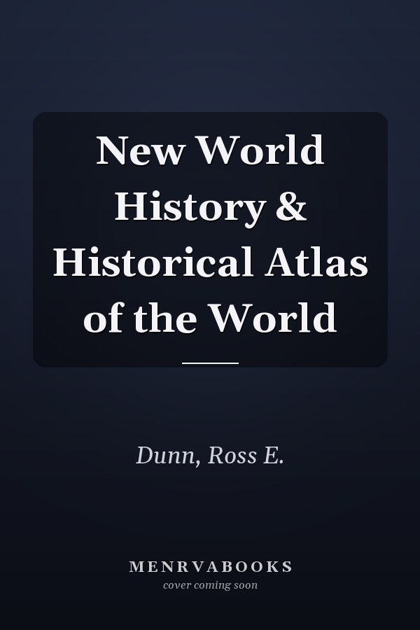 New World History & Historical Atlas of the World