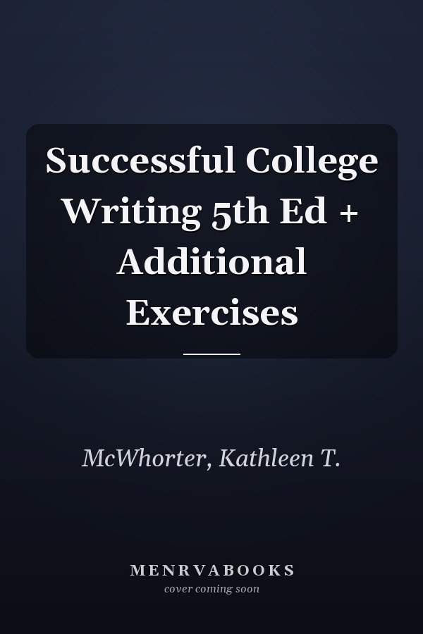 Successful College Writing 5th Ed + Additional Exercises