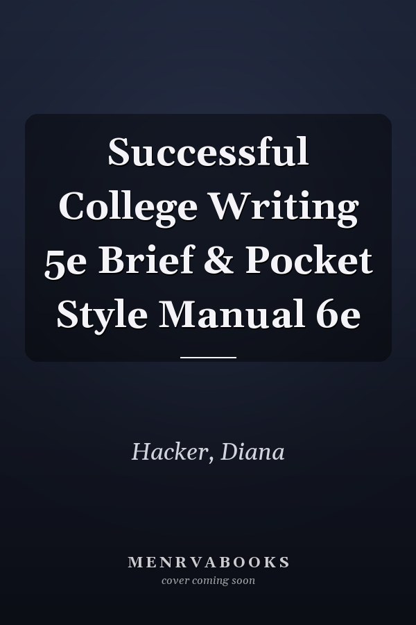 Successful College Writing 5e Brief & Pocket Style Manual 6e
