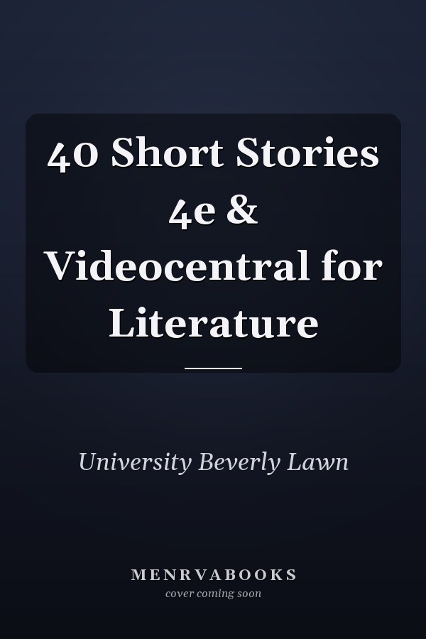 40 Short Stories 4e & Videocentral for Literature