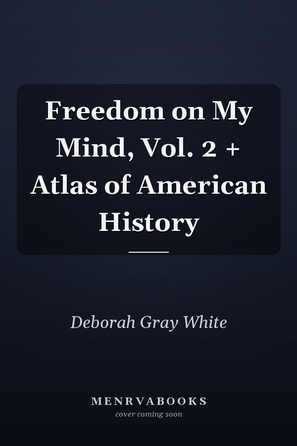 Freedom on My Mind, Vol. 2 + Atlas of American History