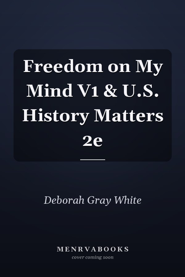 Freedom on My Mind V1 & U.S. History Matters 2e