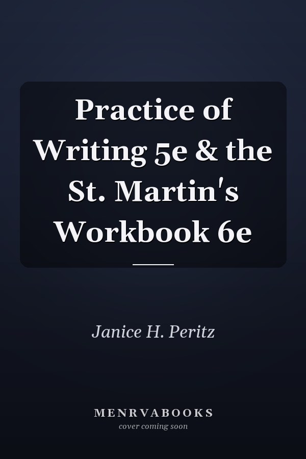 Practice of Writing 5e & the St. Martin's Workbook 6e