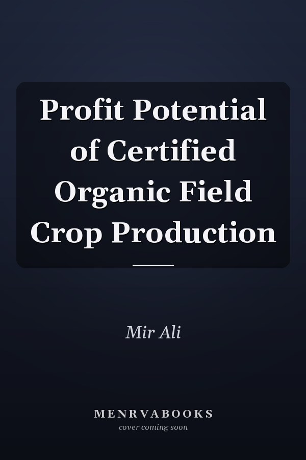 Profit Potential of Certified Organic Field Crop Production