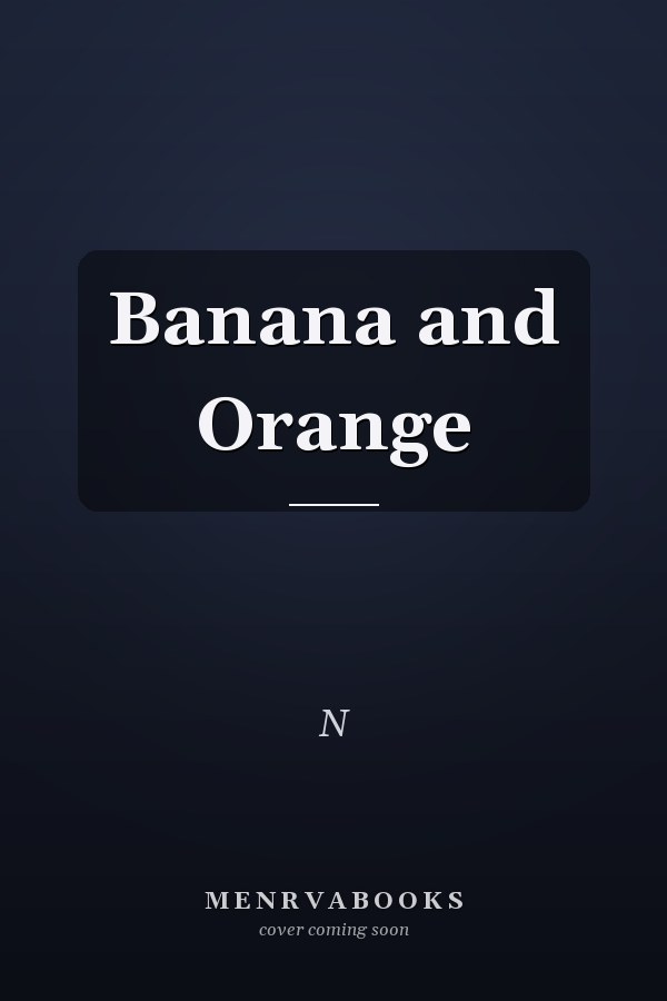 Banana and Orange