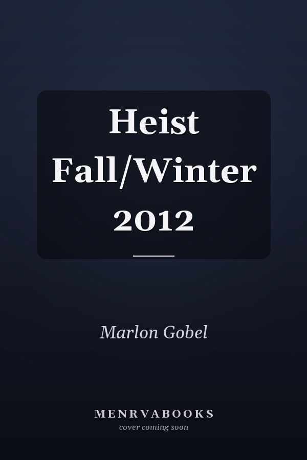 Heist Fall/Winter 2012