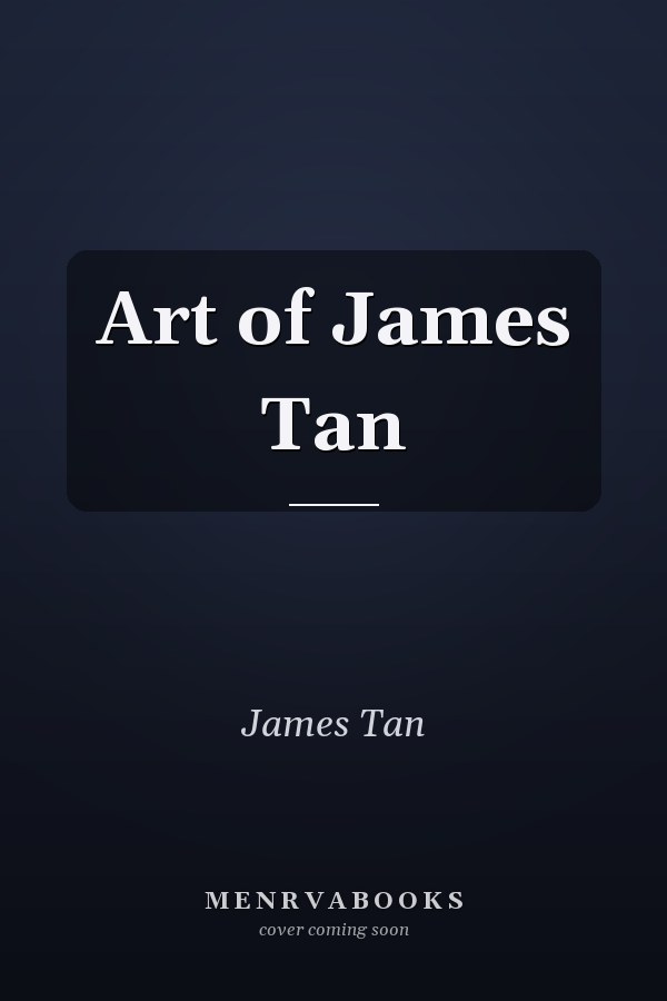 Art of James Tan