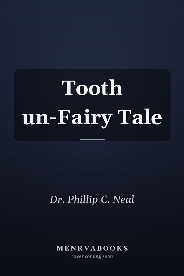 Tooth un-Fairy Tale
