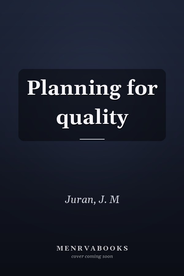 Planning for quality