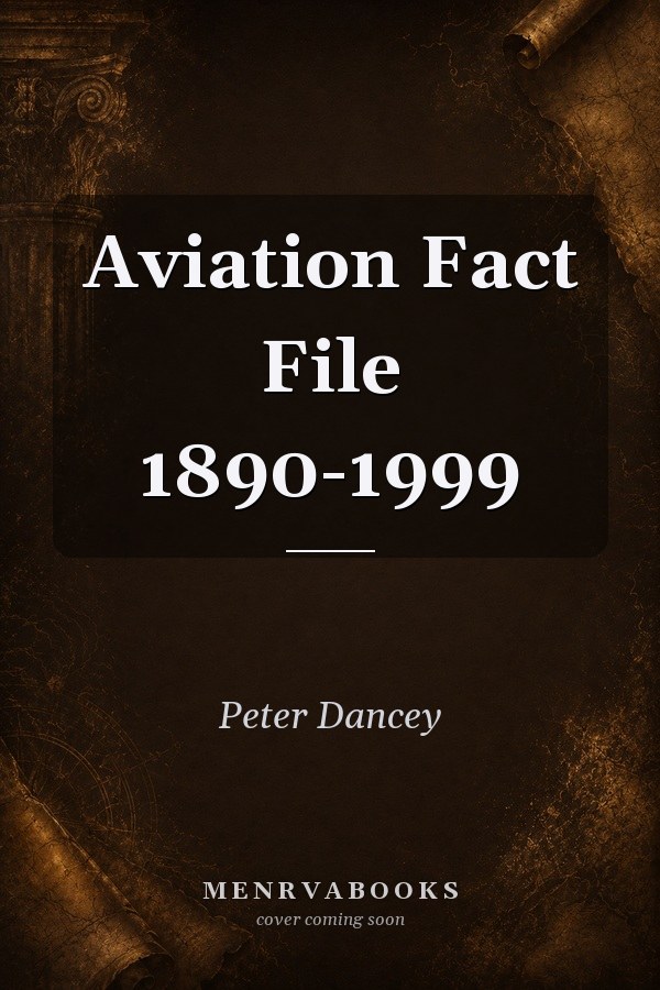 Aviation Fact File 1890-1999
