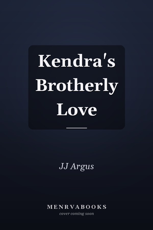 Kendra's Brotherly Love