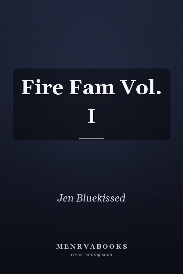 Fire Fam Vol. I
