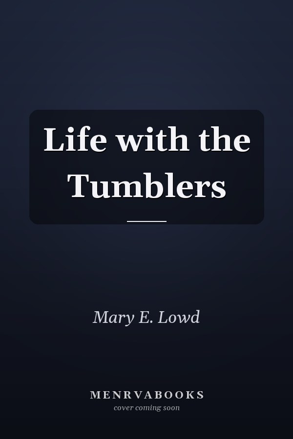 Life with the Tumblers