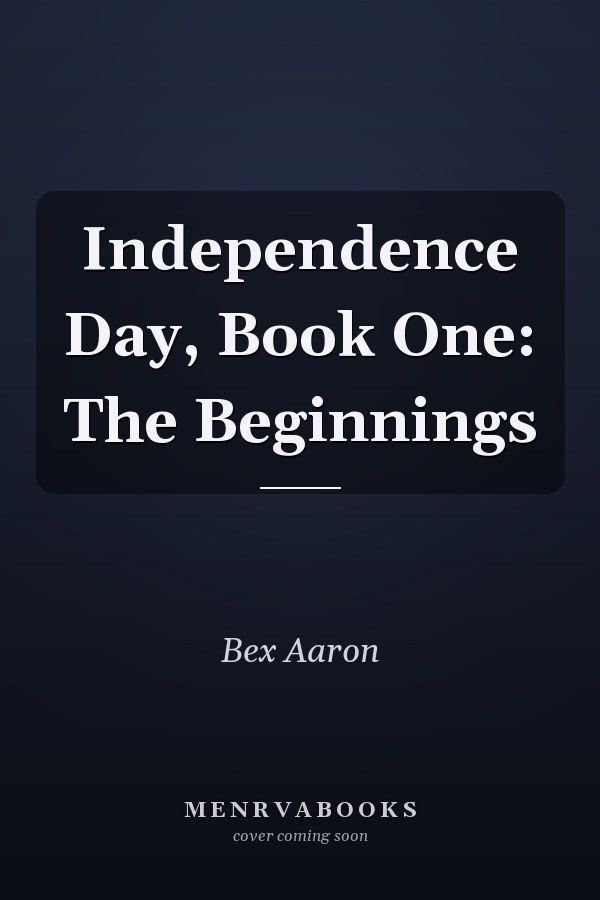 Independence Day, Book One: The Beginnings