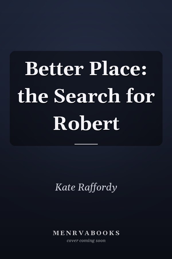 Better Place: the Search for Robert