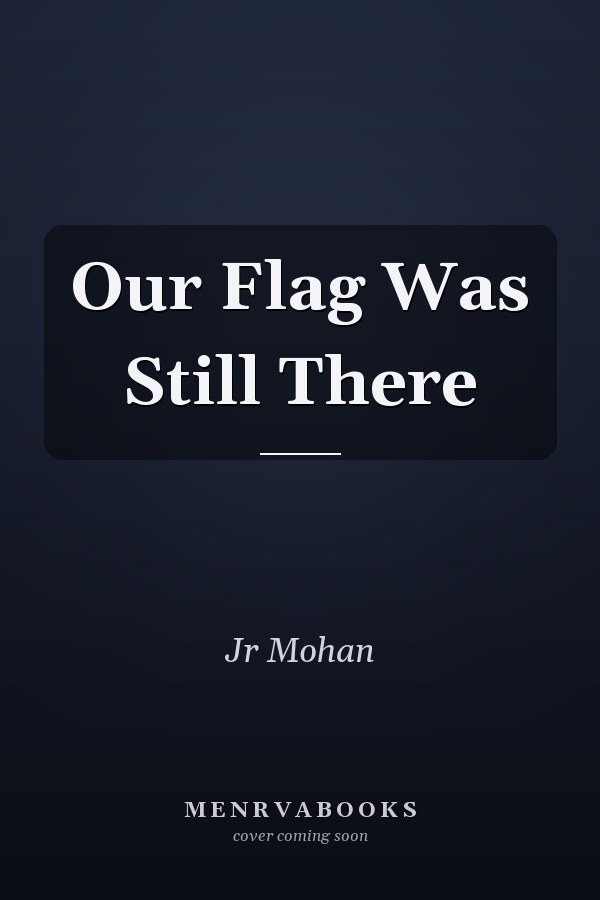 Our Flag Was Still There