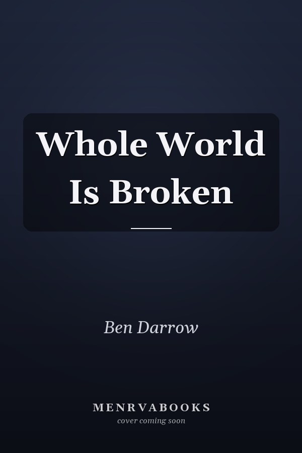 Whole World Is Broken