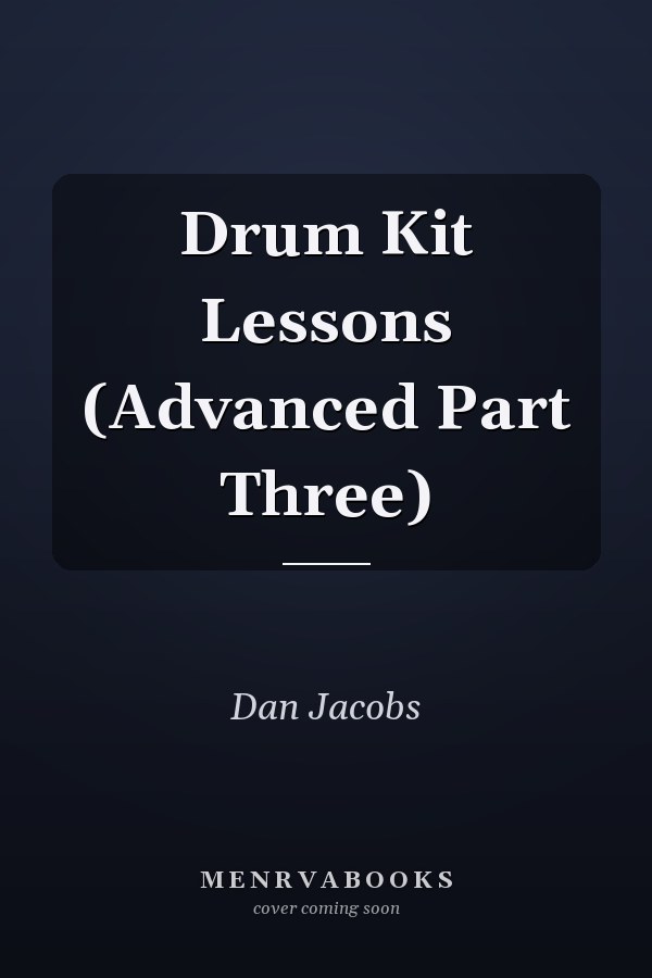 Drum Kit Lessons (Advanced Part Three)