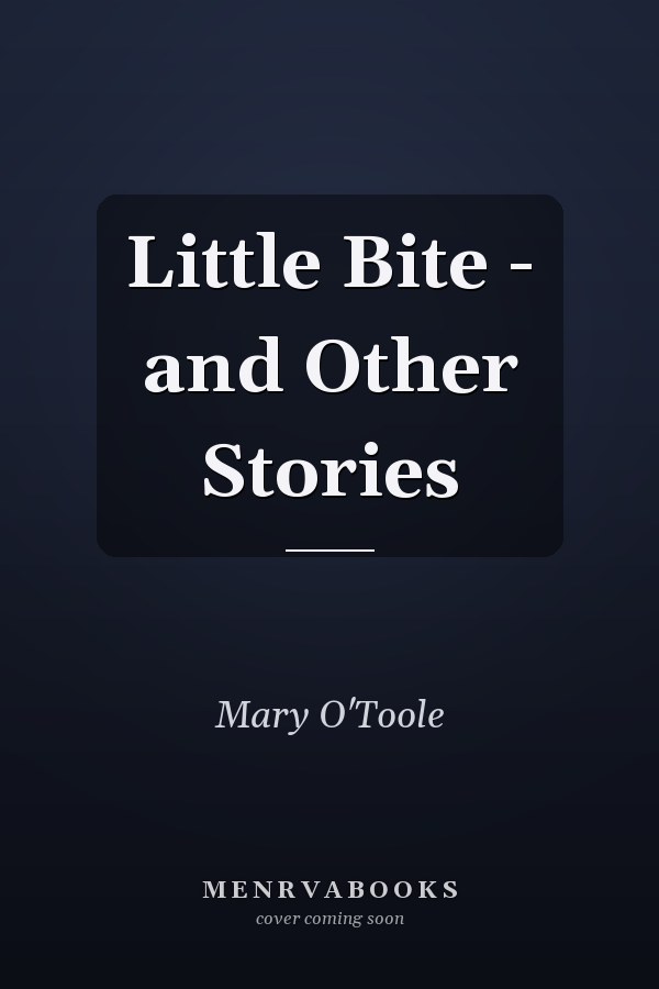 Little Bite - and Other Stories