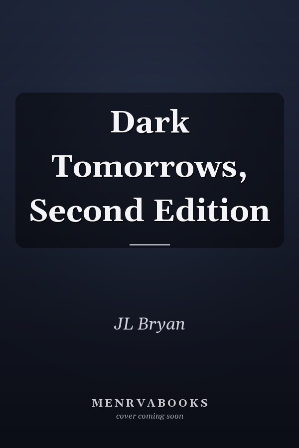 Dark Tomorrows, Second Edition