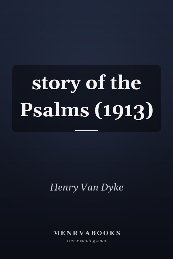 story of the Psalms (1913)