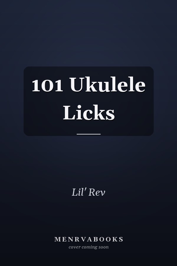 101 Ukulele Licks