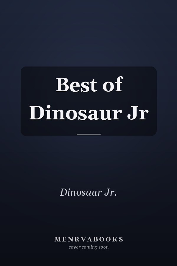 Best of Dinosaur Jr