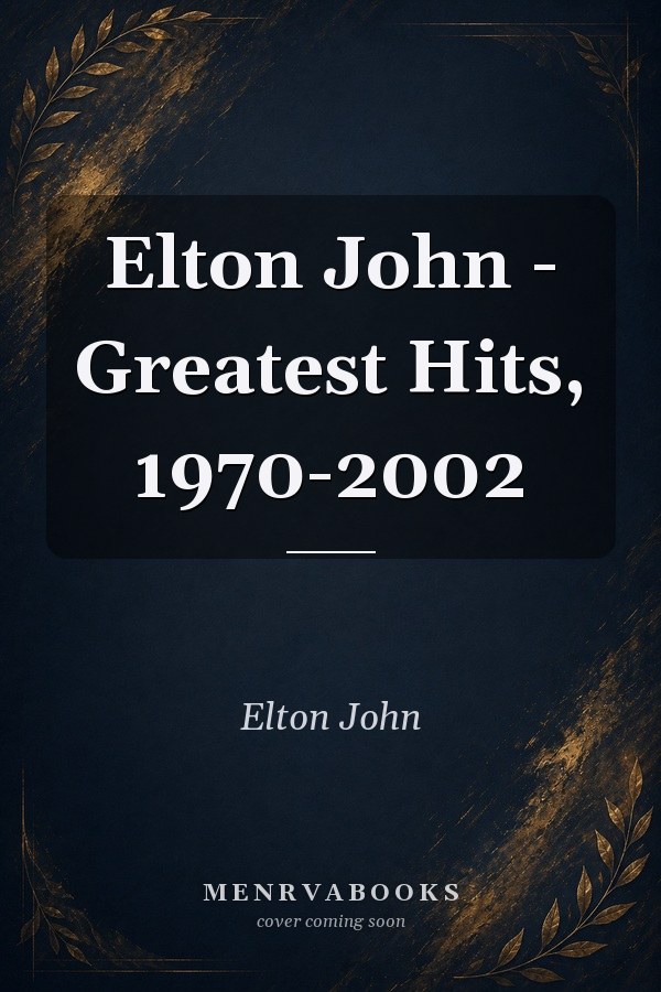 Elton John - Greatest Hits, 1970-2002