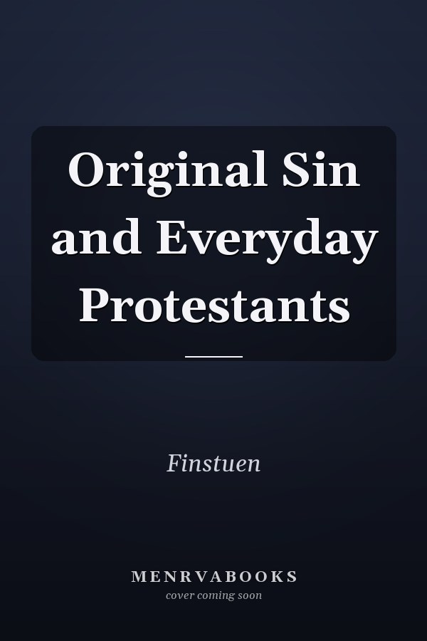 Original Sin and Everyday Protestants