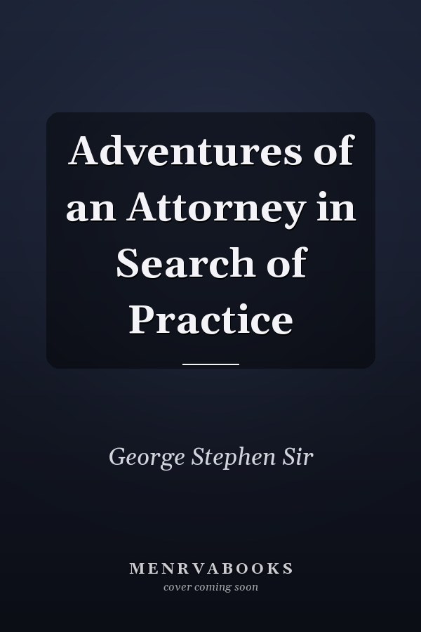 Adventures of an Attorney in Search of Practice