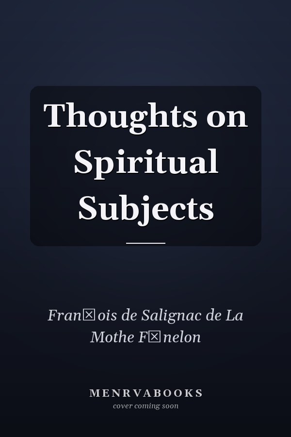 Thoughts on Spiritual Subjects