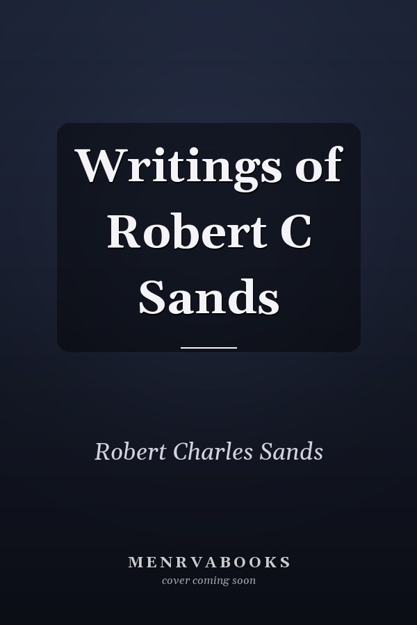 Writings of Robert C Sands
