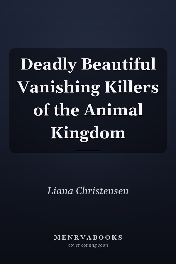 Deadly Beautiful Vanishing Killers of the Animal Kingdom