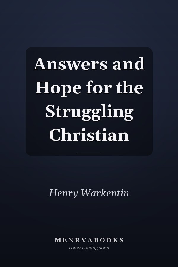 Answers and Hope for the Struggling Christian