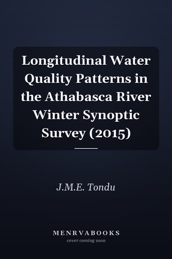 Longitudinal Water Quality Patterns in the Athabasca River Winter Synoptic Survey (2015)