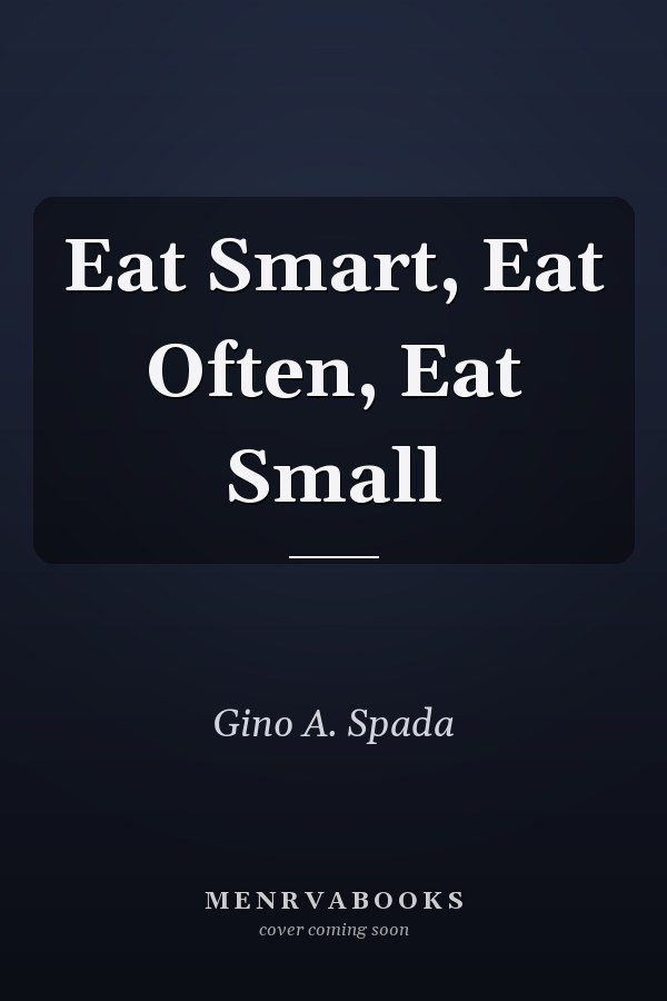 Eat Smart, Eat Often, Eat Small