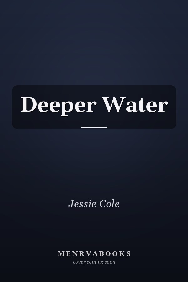 Deeper Water