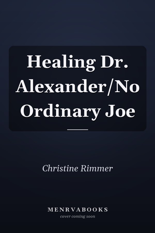 Healing Dr. Alexander/No Ordinary Joe