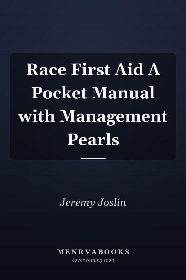 Race First Aid A Pocket Manual with Management Pearls