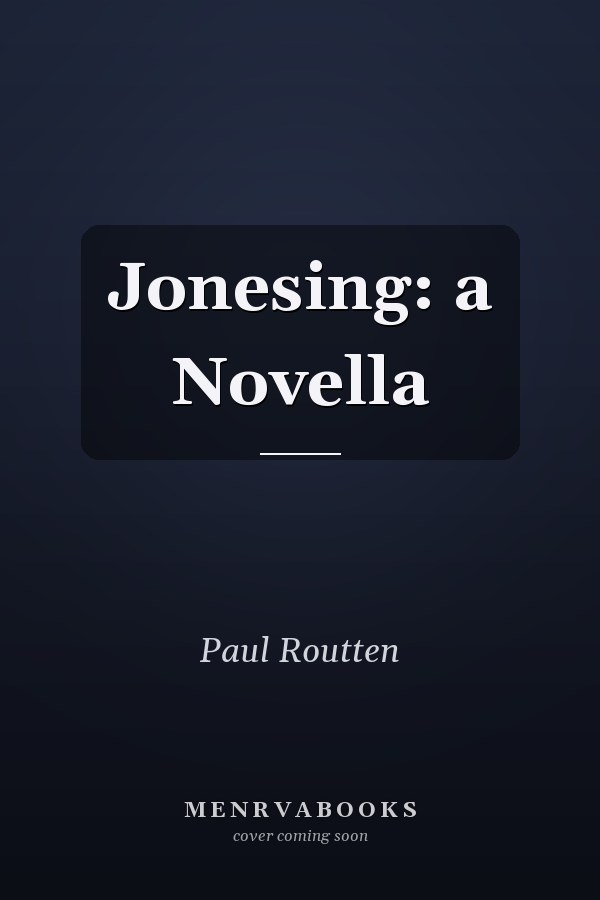 Jonesing: a Novella