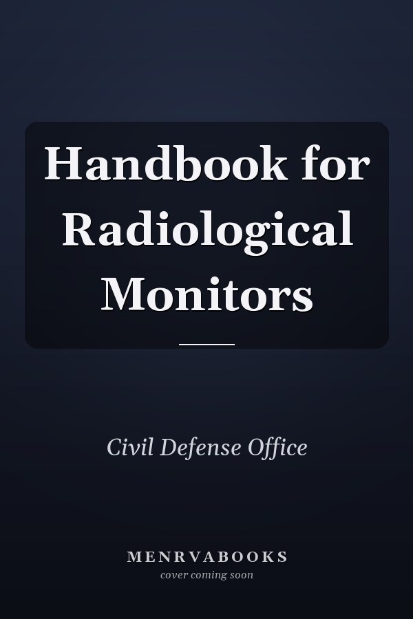 Handbook for Radiological Monitors