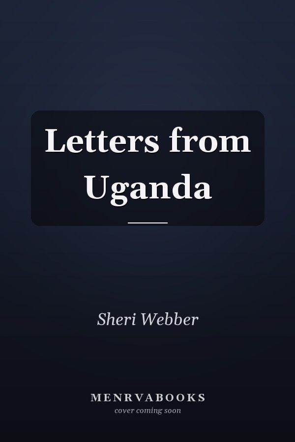 Letters from Uganda