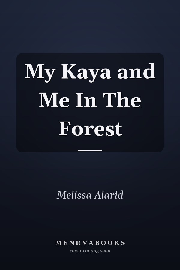 My Kaya and Me In The Forest
