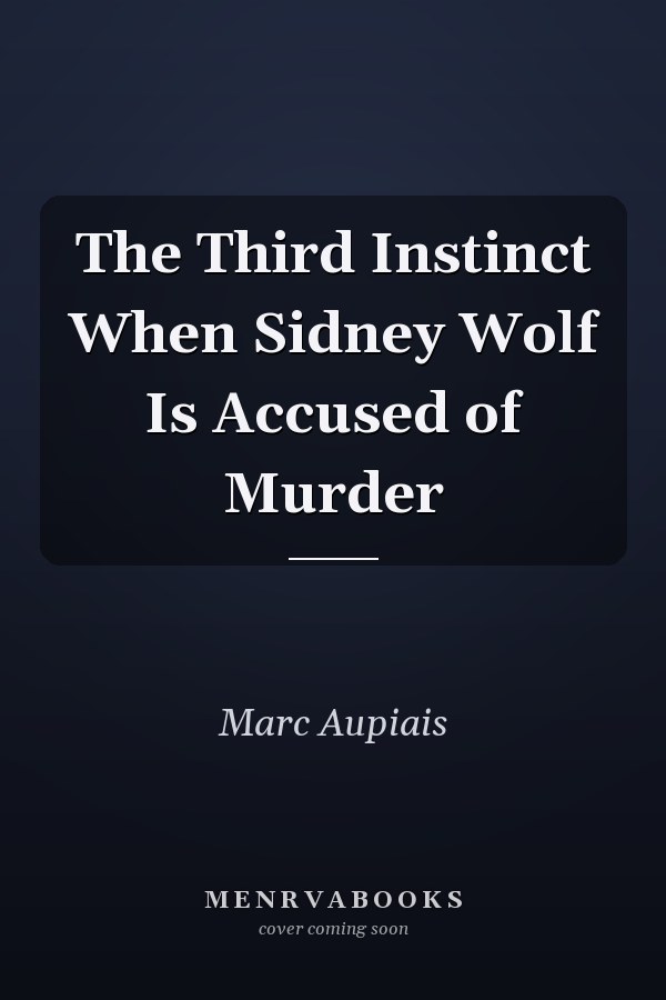 The Third Instinct When Sidney Wolf Is Accused of Murder