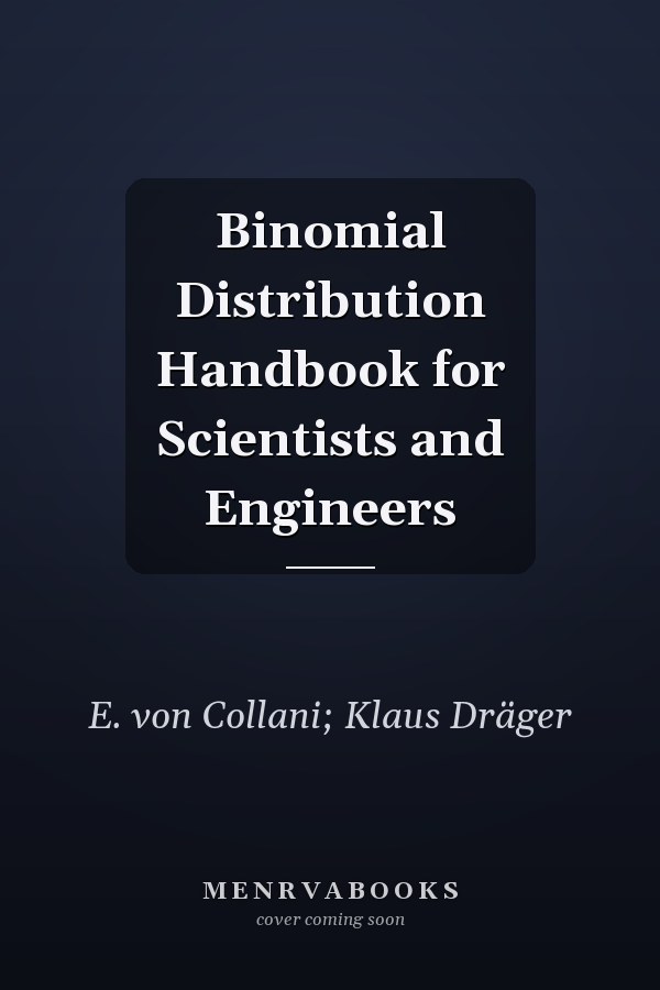 Binomial Distribution Handbook for Scientists and Engineers