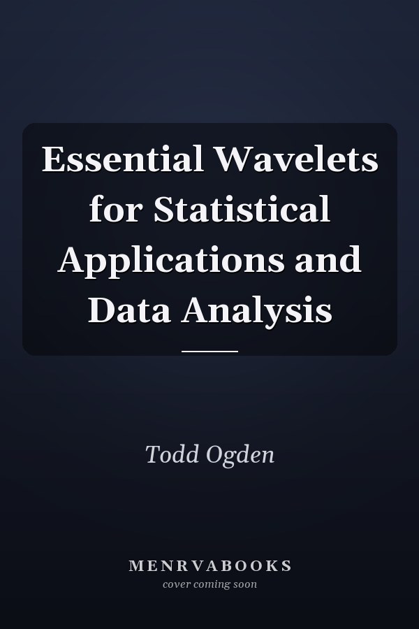 Essential Wavelets for Statistical Applications and Data Analysis
