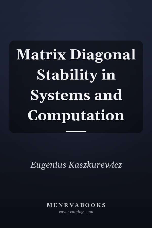 Matrix Diagonal Stability in Systems and Computation