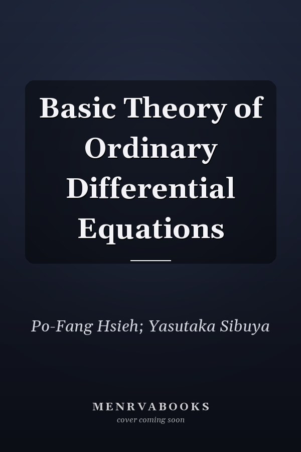 Basic Theory of Ordinary Differential Equations